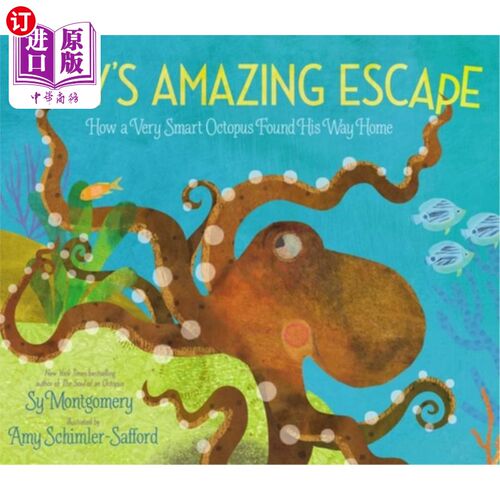 海外直订Inky's Amazing Escape: How a Very Smart Octopus Found His Way Home 英奇惊人的逃脱：一只非常聪明的章鱼是如何
