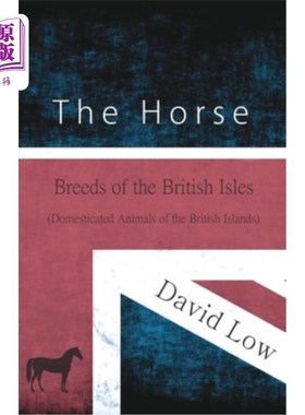 海外直订The Horse - Breeds of the British Isles (Domesticated Animals of the British Isl 马-不列颠群岛的品种(不列颠