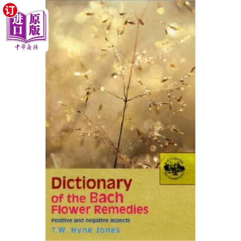 海外直订医药图书Dictionary of the Bach Flower Remedies: Positive and Negative Aspects 巴赫花疗法词典：积极和消极方面
