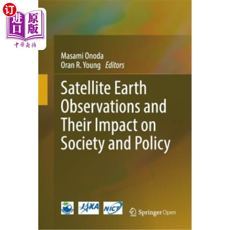 海外直订Satellite Earth Observations and Their Impact on Society and Policy 卫星对地观测及其对社会和政策的影响