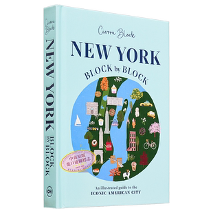纽约 一个街区接一个街区 美国标志性城市的插图指南 New York Block by Block 英文原版 Cierra Block旅游【中商原版】