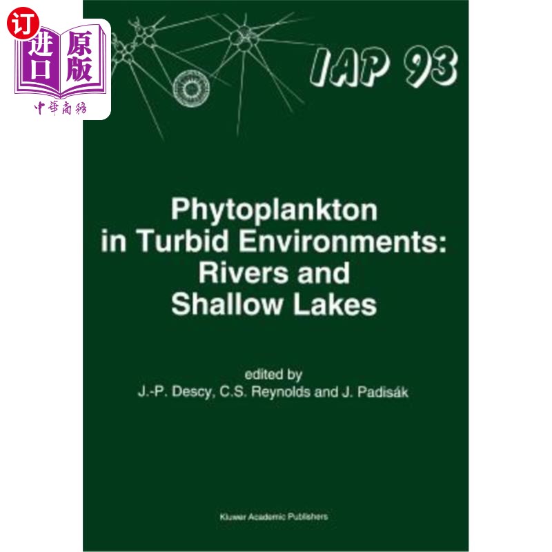 海外直订Phytoplankton in Turbid Environments: Rivers and Shallow Lakes 浑浊环境中的浮游植物:河流和浅湖 书籍/杂志/报纸 科学技术类原版书 原图主图