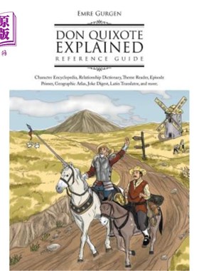 海外直订Don Quixote Explained Reference Guide: Character Encyclopedia, Relationship Dict 唐吉诃德解释参考指南:人物