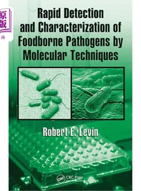 海外直订Rapid Detection and Characterization of Foodborne Pathogens by Molecular Techniq 用分子技术快速检测和鉴定食
