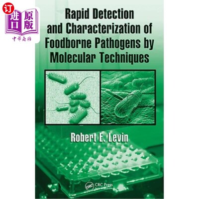 海外直订Rapid Detection and Characterization of Foodborne Pathogens by Molecular Techniq 用分子技术快速检测和鉴定食