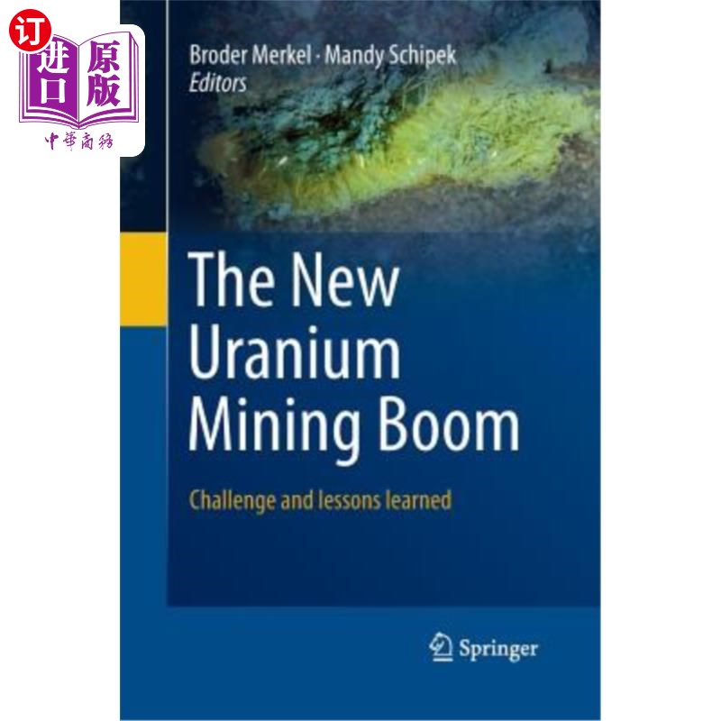 海外直订The New Uranium Mining Boom: Challenge and Lessons Learned 新的铀矿开采热潮：挑战与教训