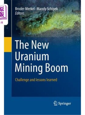 海外直订The New Uranium Mining Boom: Challenge and Lessons Learned 新的铀矿开采热潮：挑战与教训