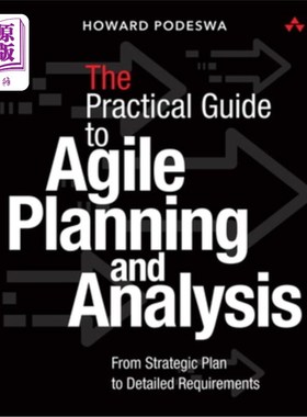海外直订The Agile Guide to Business Analysis and Planning: From Strategic Plan to Contin 敏捷业务分析和计划指南:从