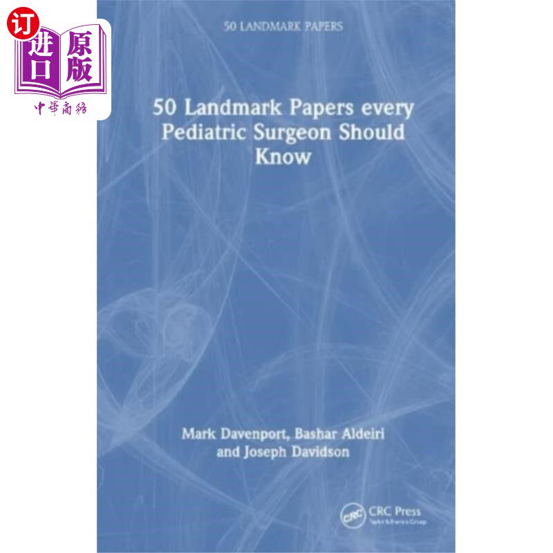 海外直订医药图书50 Landmark Papers every Pediatric Surgeon Shoul... 每个儿科外科医生都应该知道的50篇里程碑式的论文