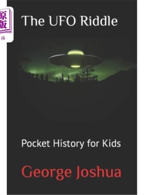 海外直订The UFO Riddle: Pocket History for Kids 不明飞行物之谜:孩子们的口袋历史