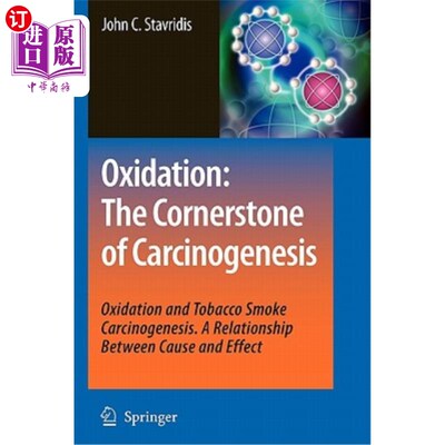 海外直订医药图书Oxidation: The Cornerstone of Carcinogenesis: Oxidation and Tobacco Smoke Carcin 氧化:致癌的基石:氧