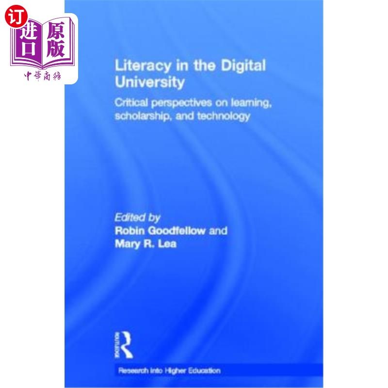 海外直订Literacy in the Digital University: Critical Perspectives on Learning, Scholarsh 数字大学的读写能力:对学习