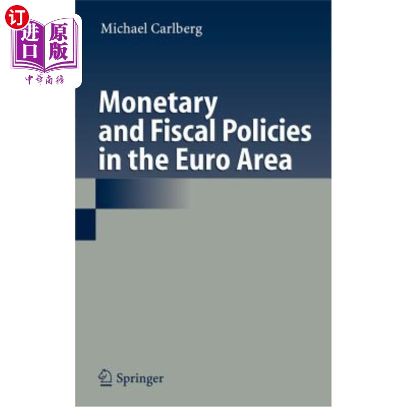 海外直订Monetary and Fiscal Policies in the Euro Area 欧元区的货币和财政政策