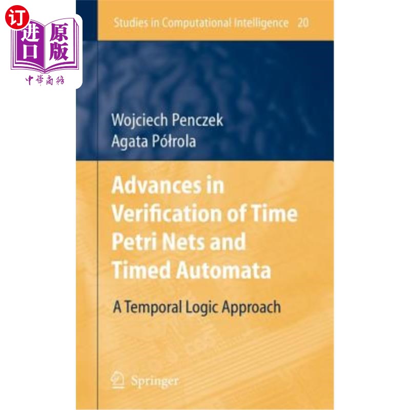 海外直订Advances in Verification of Time Petri Nets and Timed Automata: A Temporal Logic 时间Petri网和时间自动机验