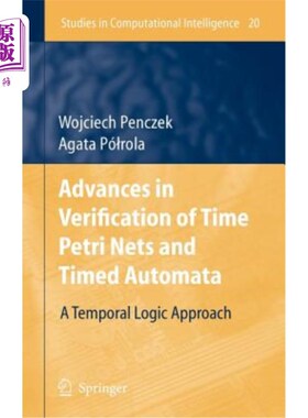 海外直订Advances in Verification of Time Petri Nets and Timed Automata: A Temporal Logic 时间Petri网和时间自动机验