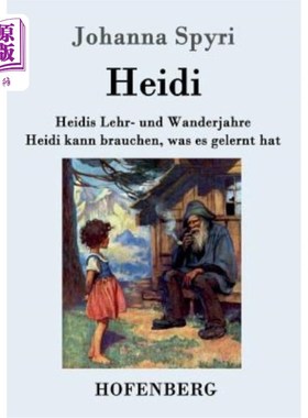 海外直订德语 Heidis Lehr- und Wanderjahre / Heidi kann brauchen, was es gelernt hat: Beide B? 每个人都需要从中学到