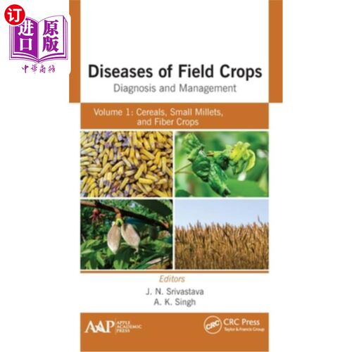海外直订Diseases of Field Crops Diagnosis and Management: Volume 1: Cereals, Small Mille 大田作物疾病诊断和管理:第1