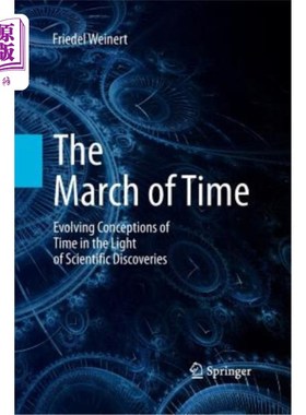 海外直订The March of Time: Evolving Conceptions of Time in the Light of Scientific Disco 时间的行进：从科学发现看时
