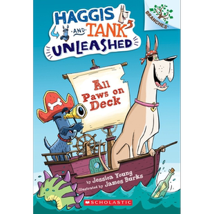 Haggis And Tank Unleashed 1 All Paws On Deck 学乐大树 狗狗坦克和哈吉斯1 英文原版 儿童小初文学 5-7岁【中商原版】