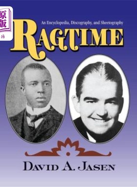 海外直订Ragtime: An Encyclopedia, Discography, and Sheetography 拉格泰姆:百科全书、唱片编录和版式