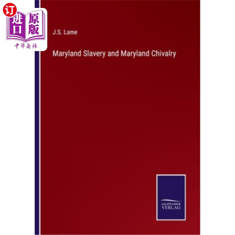 海外直订Maryland Slavery and Maryland Chivalry 马里兰奴隶制和马里兰骑士制度