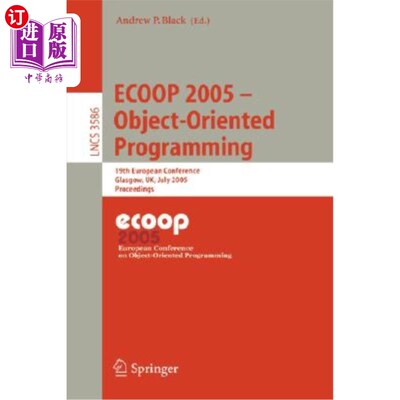 海外直订Ecoop 2005 - Object-Oriented Programming: 19th European Conference, Glasgow, Uk, 面向对象编程:第19届欧洲会
