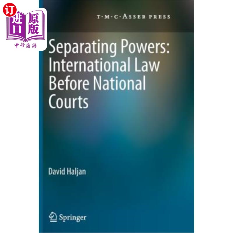 海外直订Separating Powers: International Law Before National Courts 分权:国家法院面前的国际法