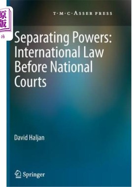 海外直订Separating Powers: International Law Before National Courts 分权:国家法院面前的国际法
