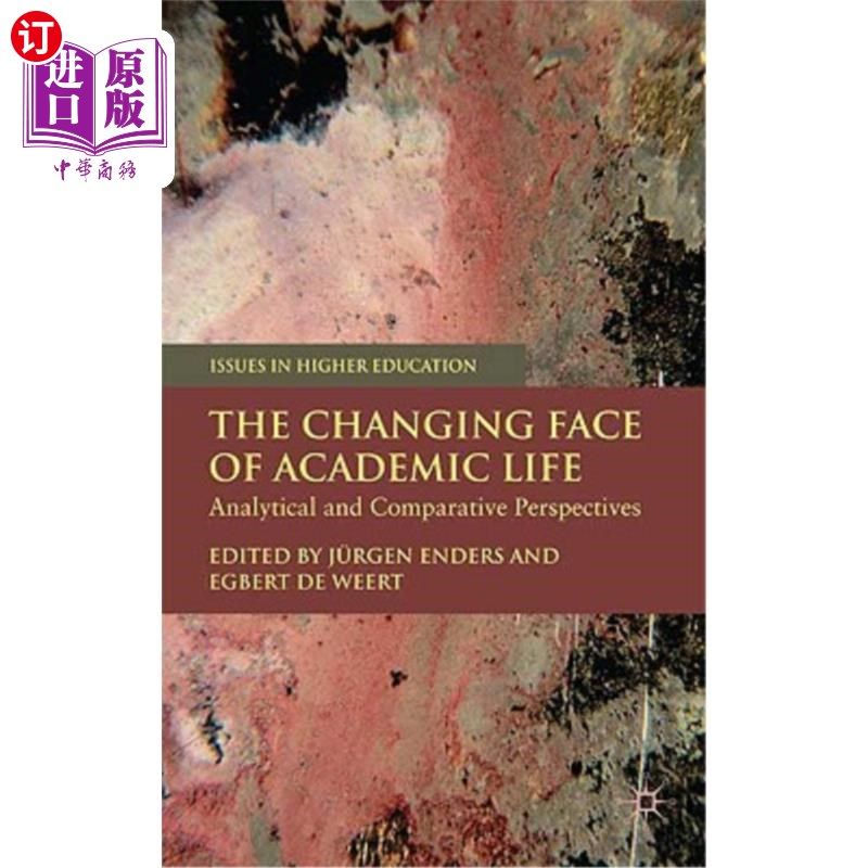 海外直订The Changing Face of Academic Life: Analytical and Comparative Perspectives 学术生活的变化：分析和比较视角