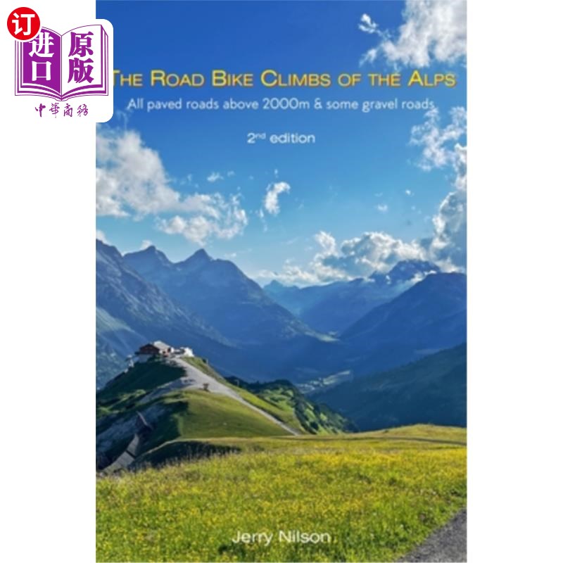 海外直订The Road Bike Climbs of the Alps: All paved roads above 2000m & some gravel road 公路自行车攀登阿尔卑斯山: