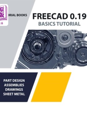 海外直订FreeCAD 0.19 Basics Tutorial (COLORED) FreeCAD 0.19基础教程(彩色)