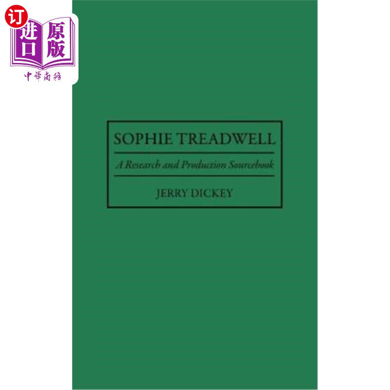 海外直订Sophie Treadwell: A Research and Production Sourcebook Sophie Treadwell:一本研究和生产资料手册