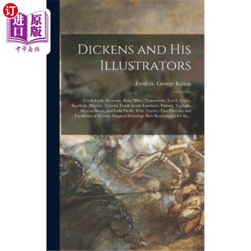 海外直订Dickens and His Illustrators: Cruikshank, Seymour, Buss, Phiz, Cattermole, Leech 狄更斯和他的插图画家:克鲁,书籍/杂志/报纸,艺术类原版书,淘宝优惠券,粉丝福利购,淘宝优惠卷