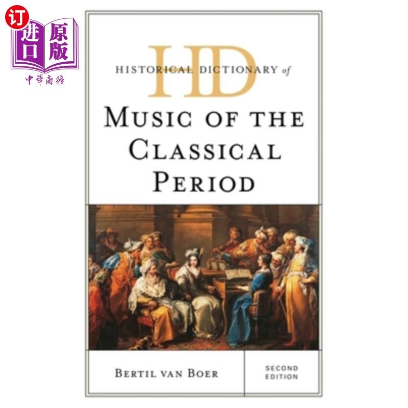 海外直订Historical Dictionary of Music of the Classical Period 古典时期音乐历史词典