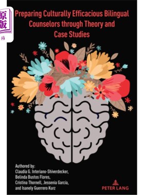 海外直订医药图书Preparing Culturally Efficacious Bilingual Counselors through Theory and Case St 通过理论和案例研究