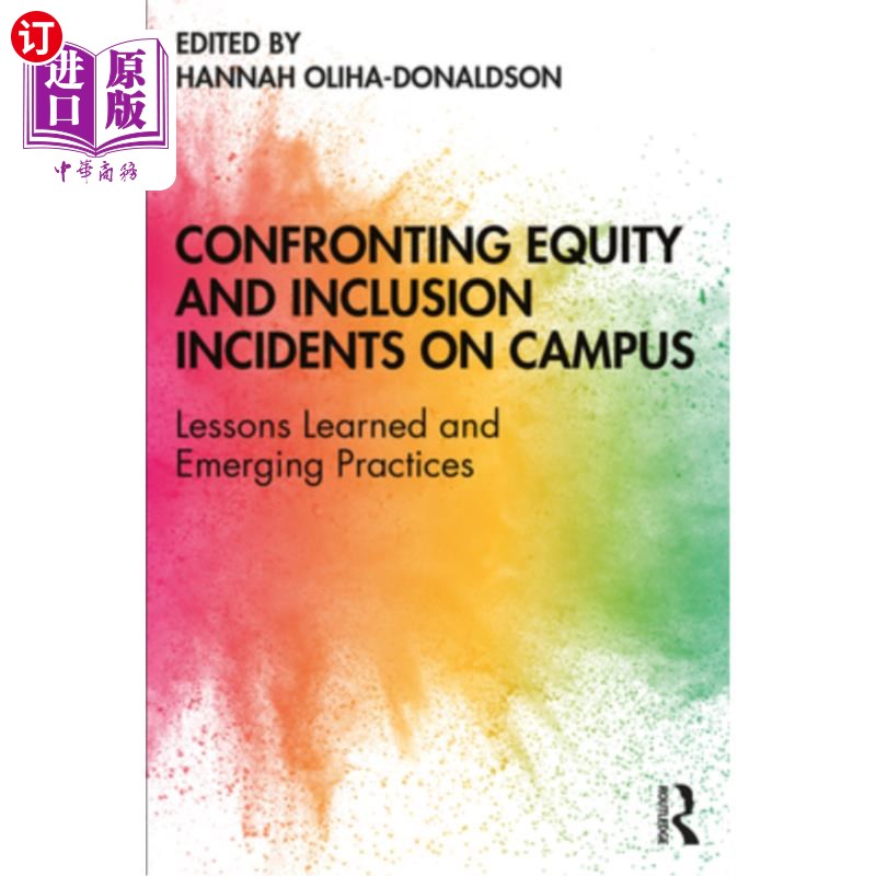 海外直订Confronting Equity and Inclusion Incidents on Campus: Lessons Learned and Emergi 面对校园公平和包容事件:经验教