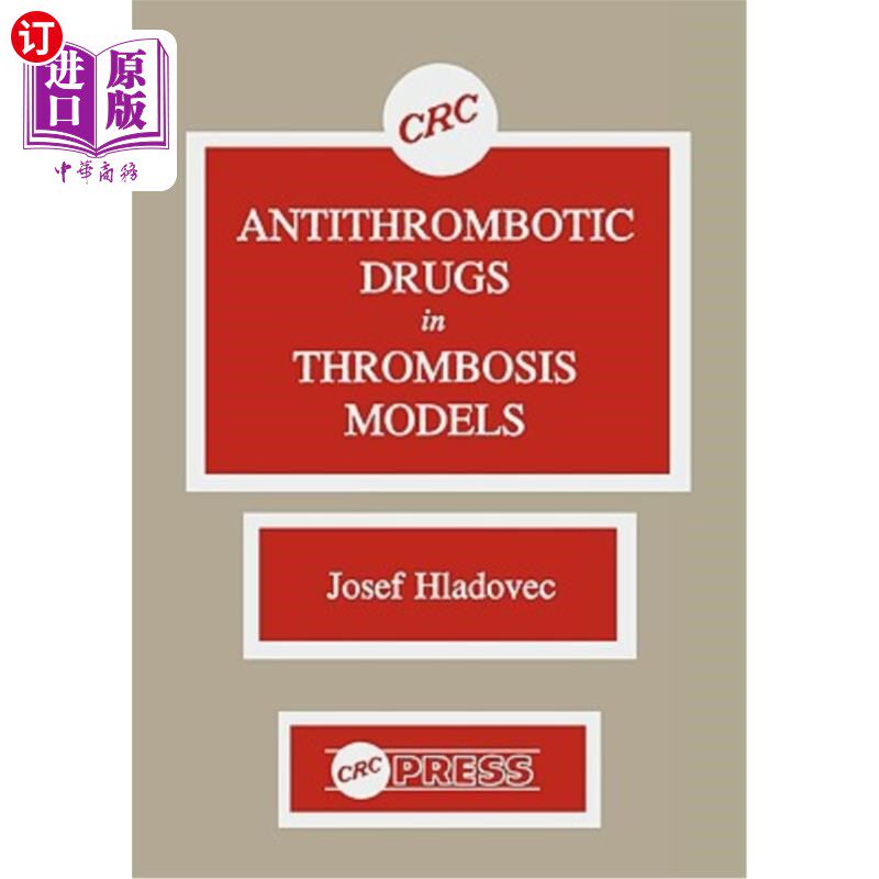 海外直订医药图书Antithrombotic Drugs in Thrombosis Models 血栓模型中的抗血栓药物