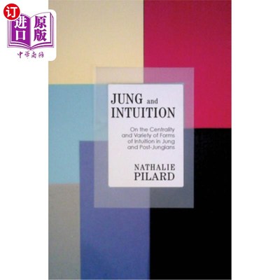海外直订Jung and Intuition: On the Centrality and Variety of Forms of Intuition in Jung  荣格与直觉:论荣格和后荣格
