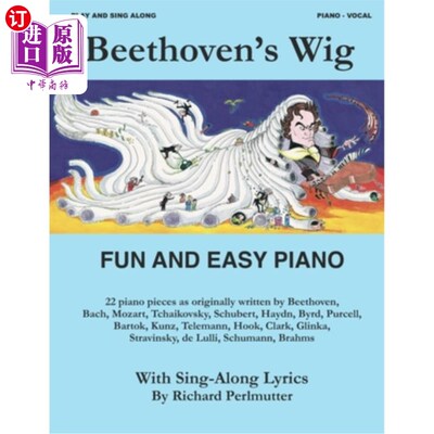 海外直订Beethoven's Wig - Fun And Easy Piano 贝多芬的假发-有趣和轻松的钢琴