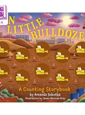 海外直订Ten Little Bulldozers: A Magical Counting Storybook 十台小推土机:一本神奇的计数故事书