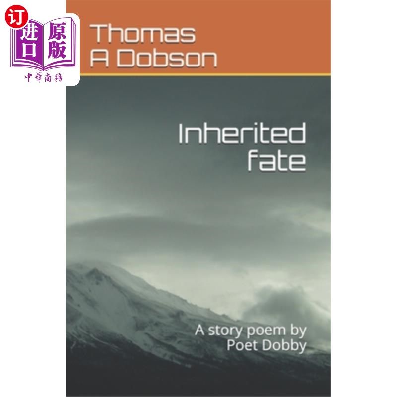 海外直订Inherited fate: A story poem by Poet Dobby 继承的命运：诗人多比的故事诗