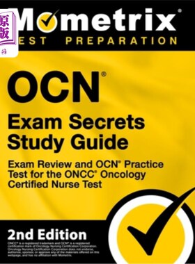 海外直订医药图书OCN Exam Secrets Study Guide - Exam Review and OCN Practice Test for the ONCC On OCN考试秘密学习指
