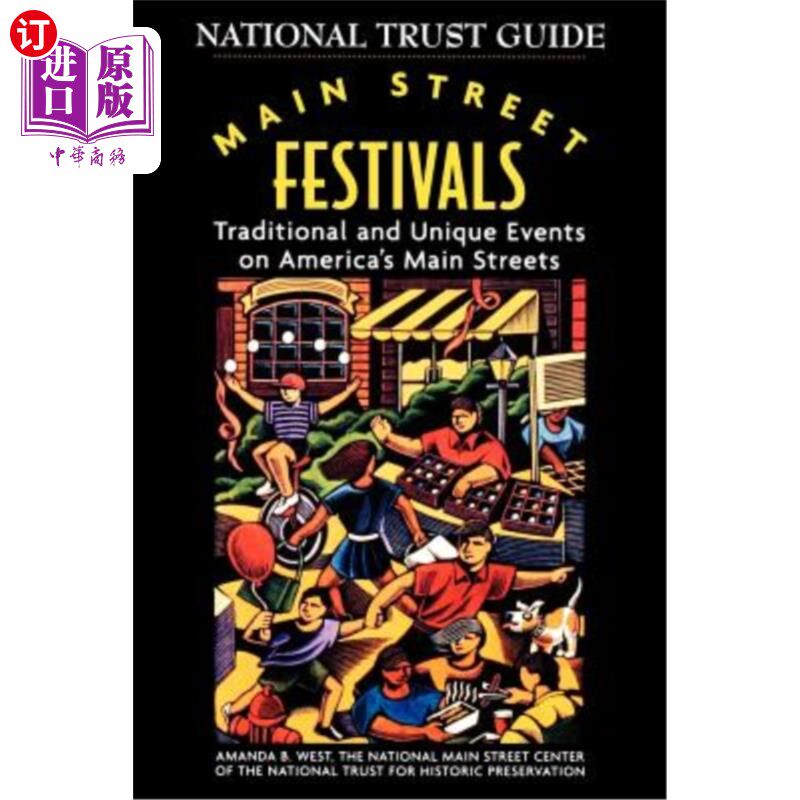 海外直订Main Street Festivals: Traditional and Unique Events on America's Main Streets 主要街道节日：美国主要街道上