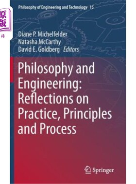 海外直订Philosophy and Engineering: Reflections on Practice, Principles and Process 哲学与工程:实践、原则与过程的思
