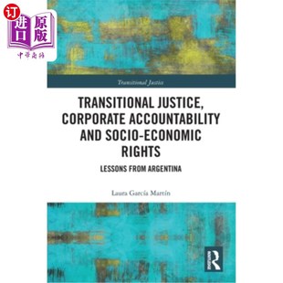 Economic 公司责任和社 Corporate 过渡时期司法 Lesson Rights Socio and Accountability Justice 海外直订Transitional