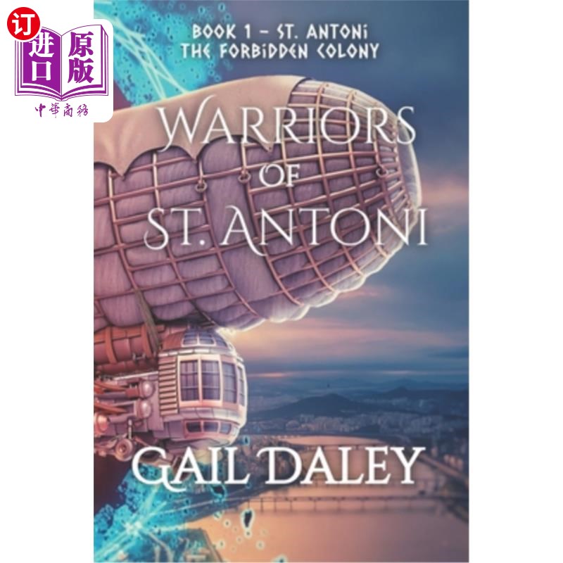 海外直订Warriors of St. Antoni: A Portal World Tale 圣安东尼战士:传送门世界故事