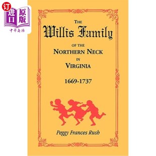 Willis Northern 海外直订The Virginia 弗吉尼亚州北颈威利斯家族 1737 Family 1737年 the 1669 Neck