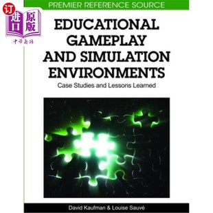 海外直订Educational Gameplay and Simulation Environments: Case Studies and Lessons Learn 教育玩法和模拟环境:案例研