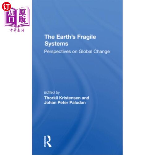 海外直订The Earth's Fragile Systems: Perspectives on Global Change 地球脆弱的系统:全球变化的视角