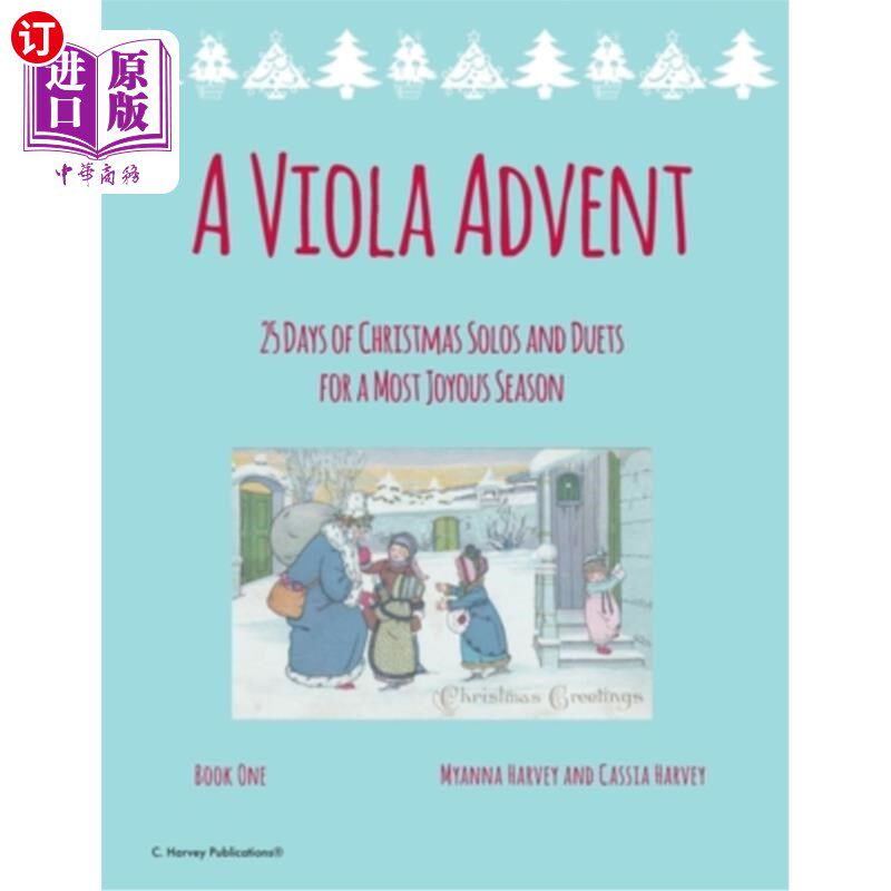 海外直订A Viola Advent, 25 Days of Christmas Solos and Duets for a Most Joyous Season 一个中提琴降临，25天的圣诞节